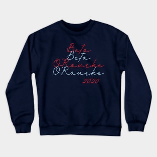 Beto O'Rourke for President 2020. Crewneck Sweatshirt